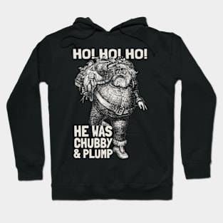 Chubby Santa Ho! Ho! Ho! Merry Xmas Hoodie